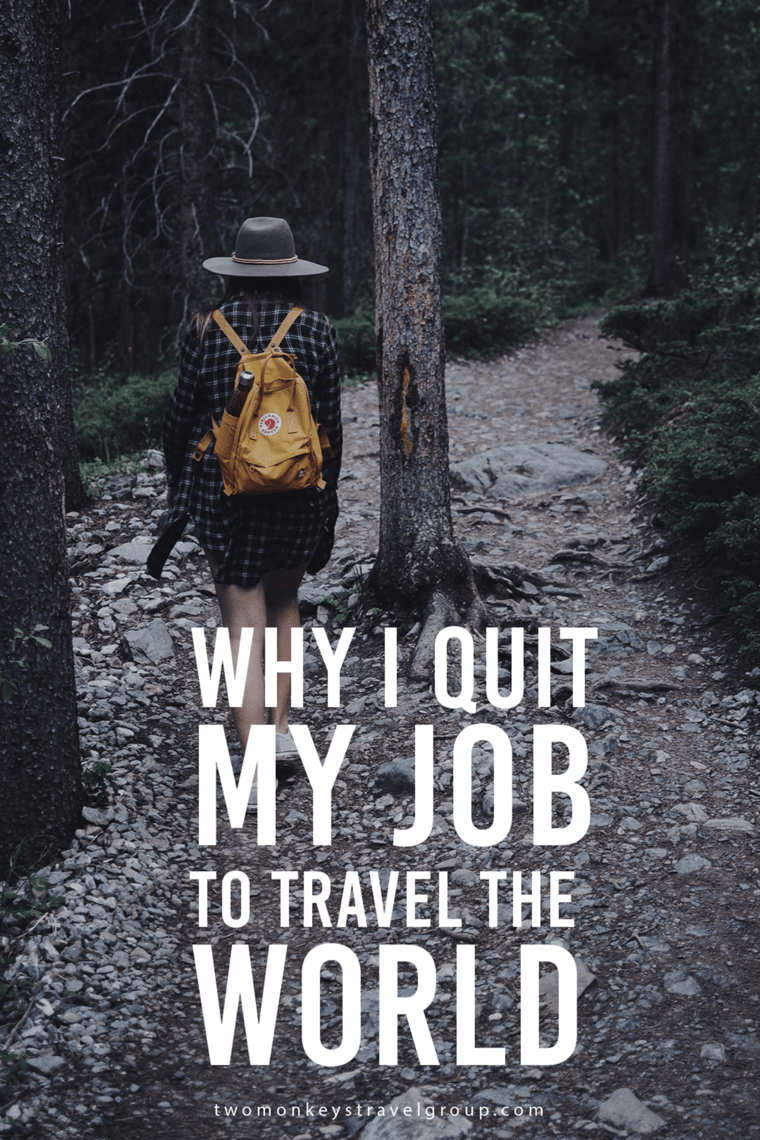 Why I quit my job to Travel the world