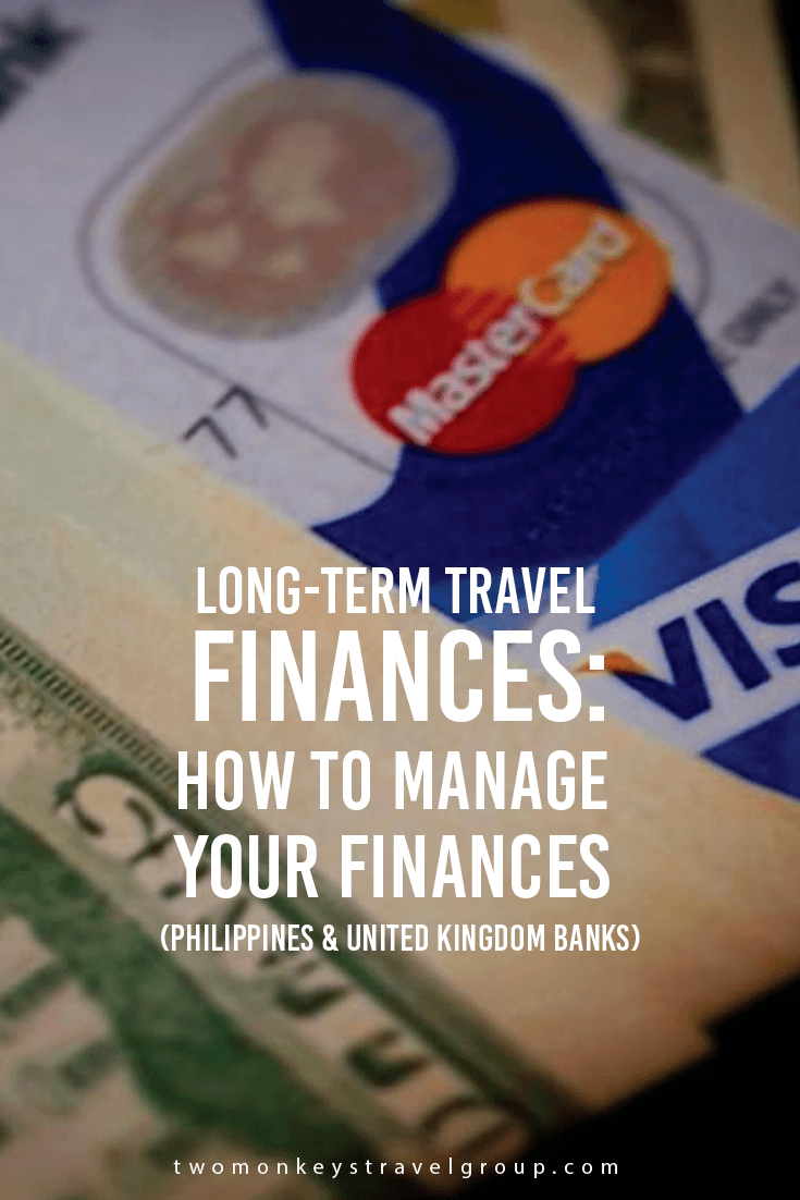 Long-term travel: How to manage your finances (Filipino & British Banks)