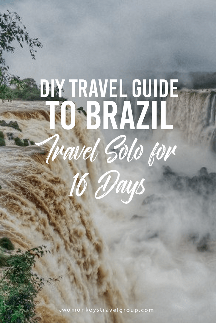 DIY Travel Guide to Brazil: Travel Solo for 16 Days