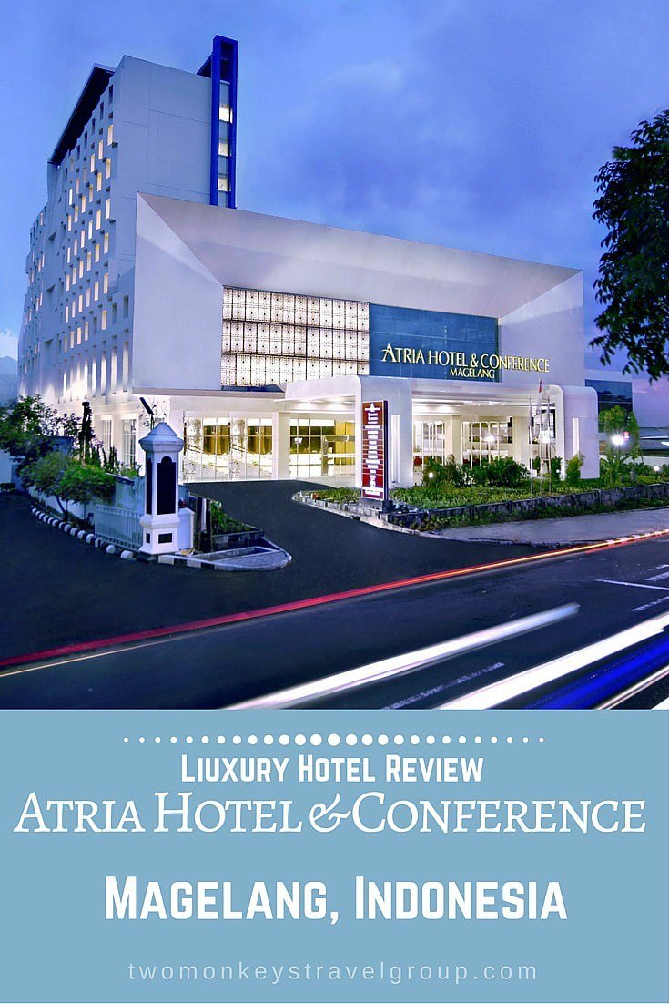 LUXURY HOTEL REVIEW: Atria Hotel & Conference Magelang, Indonesia