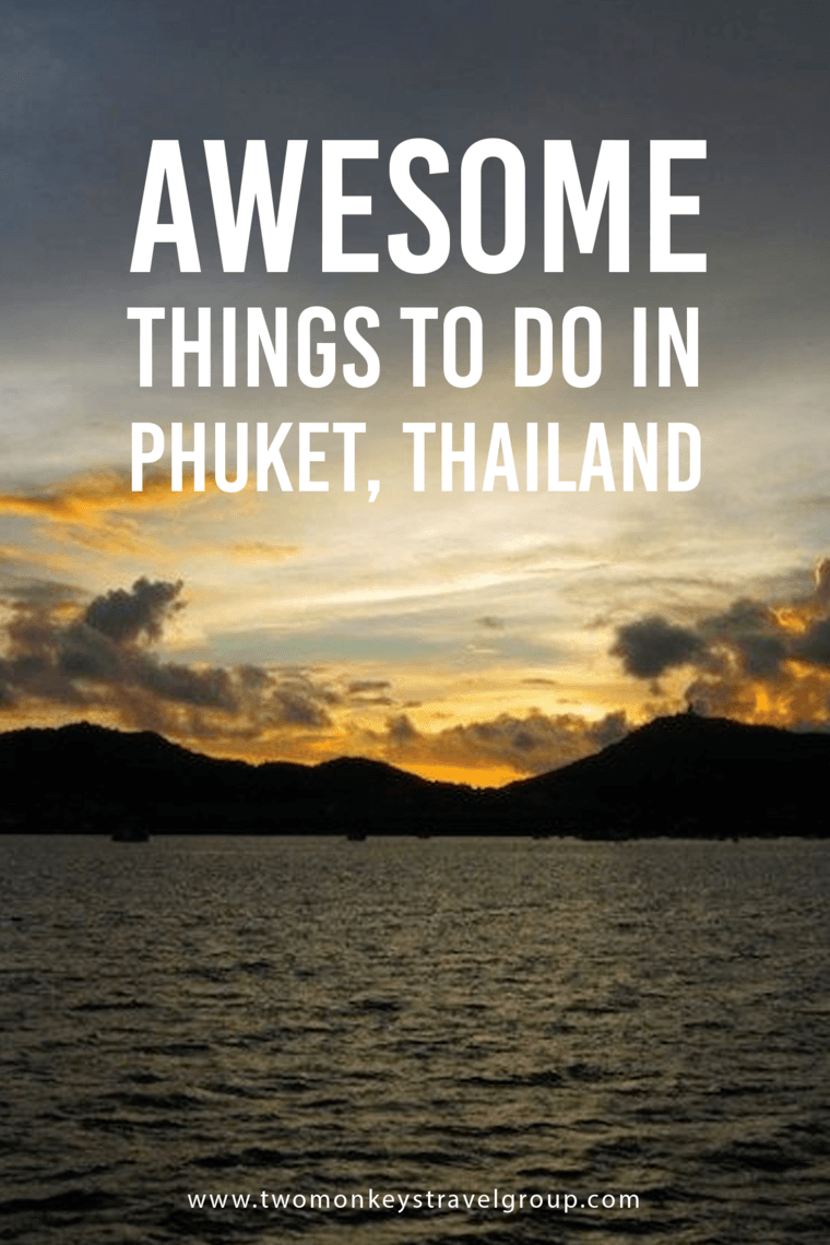 Awesome Things To Do in Phuket, Thailand