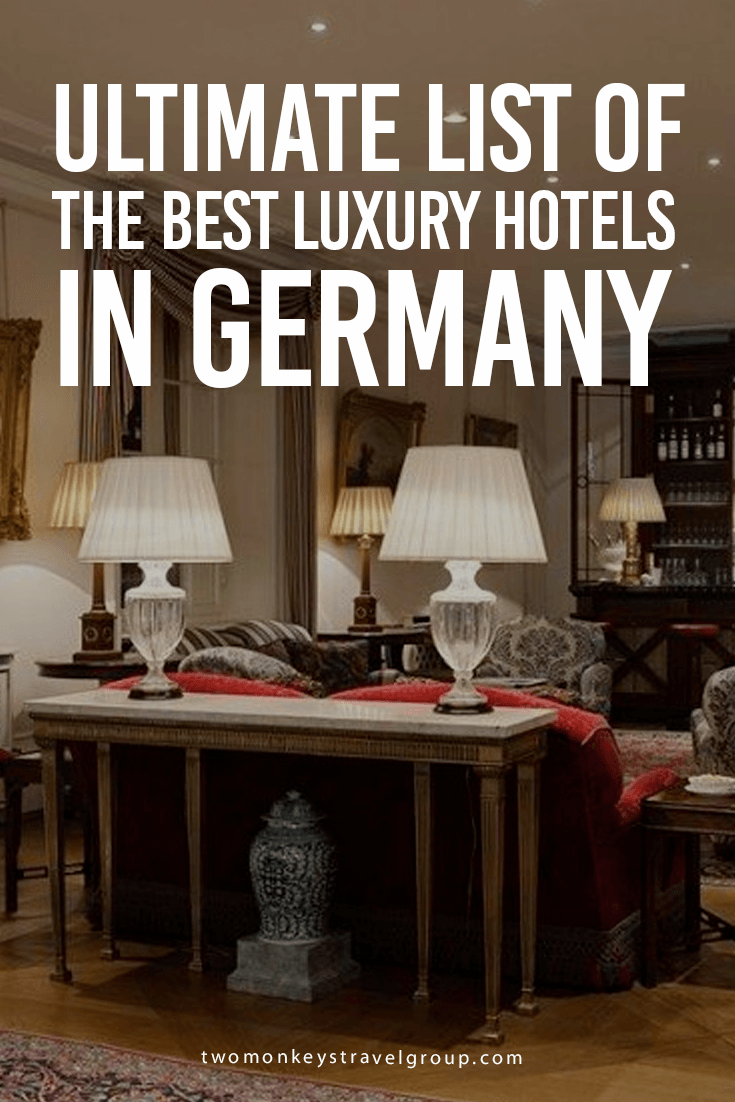 Ultimate List of The Best Luxury Hotels in Germany