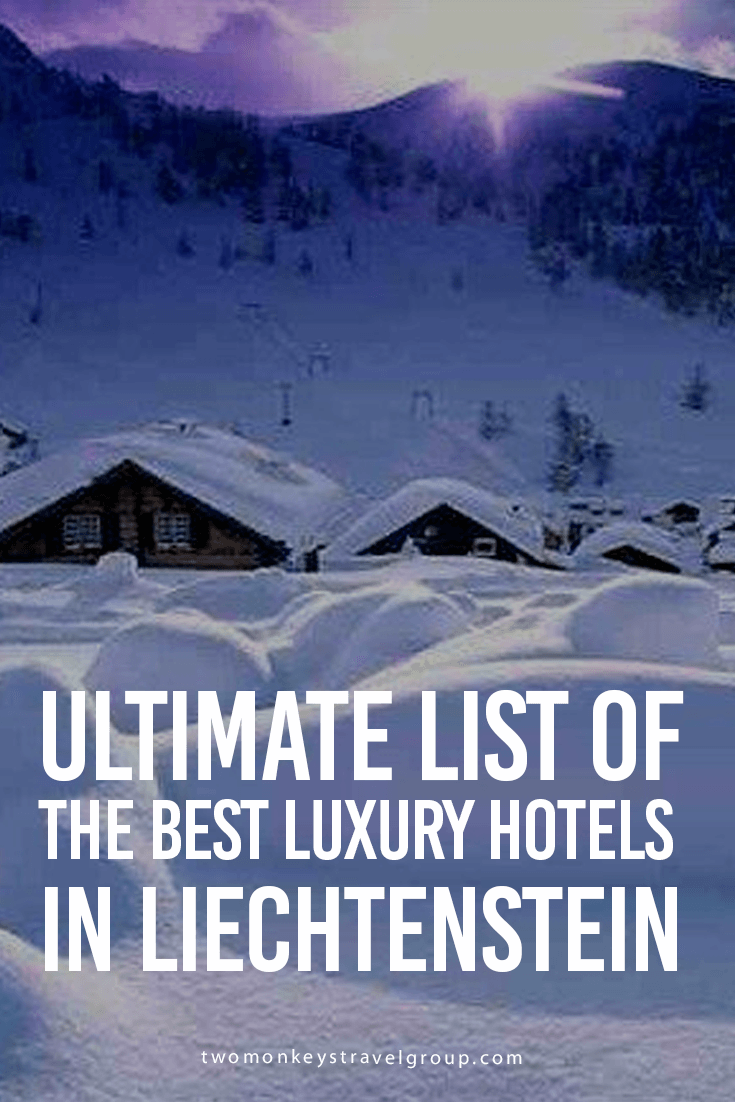 Ultimate List of The Best Luxury Hotels in Liechtenstein