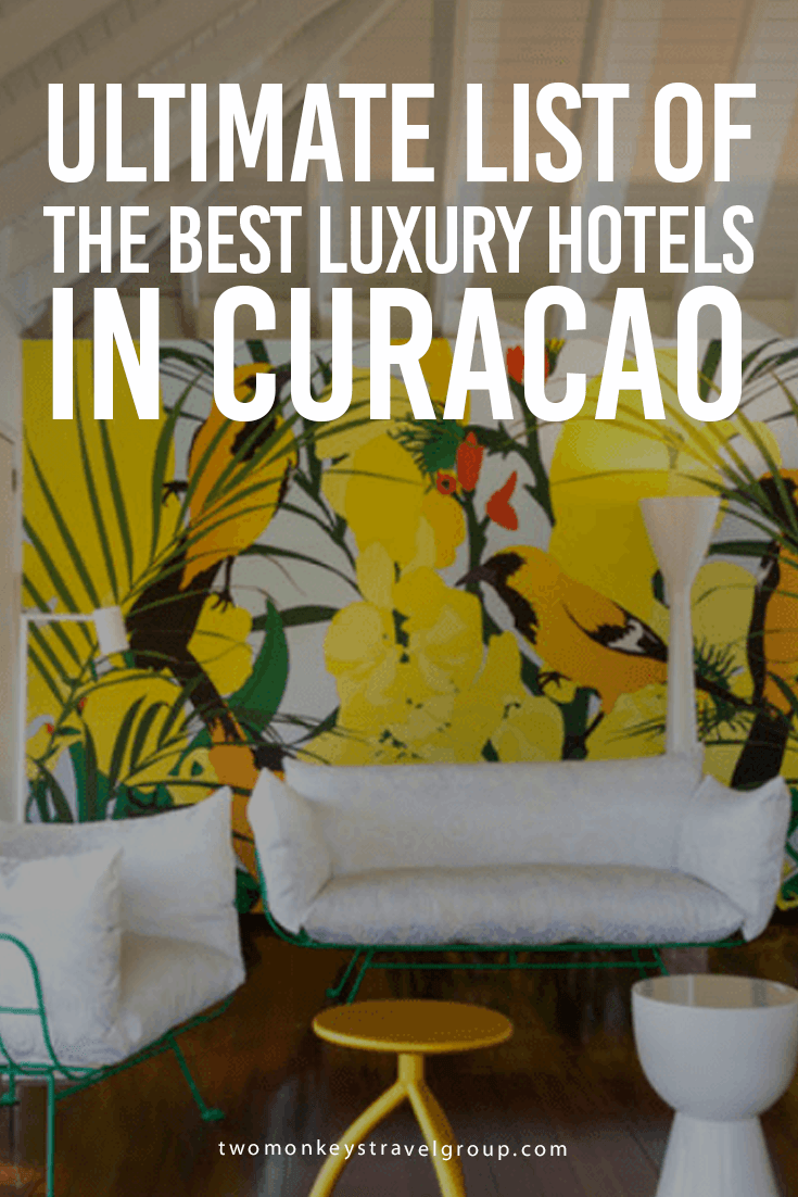 Ultimate List of the Best Luxury Hotels in Curacao