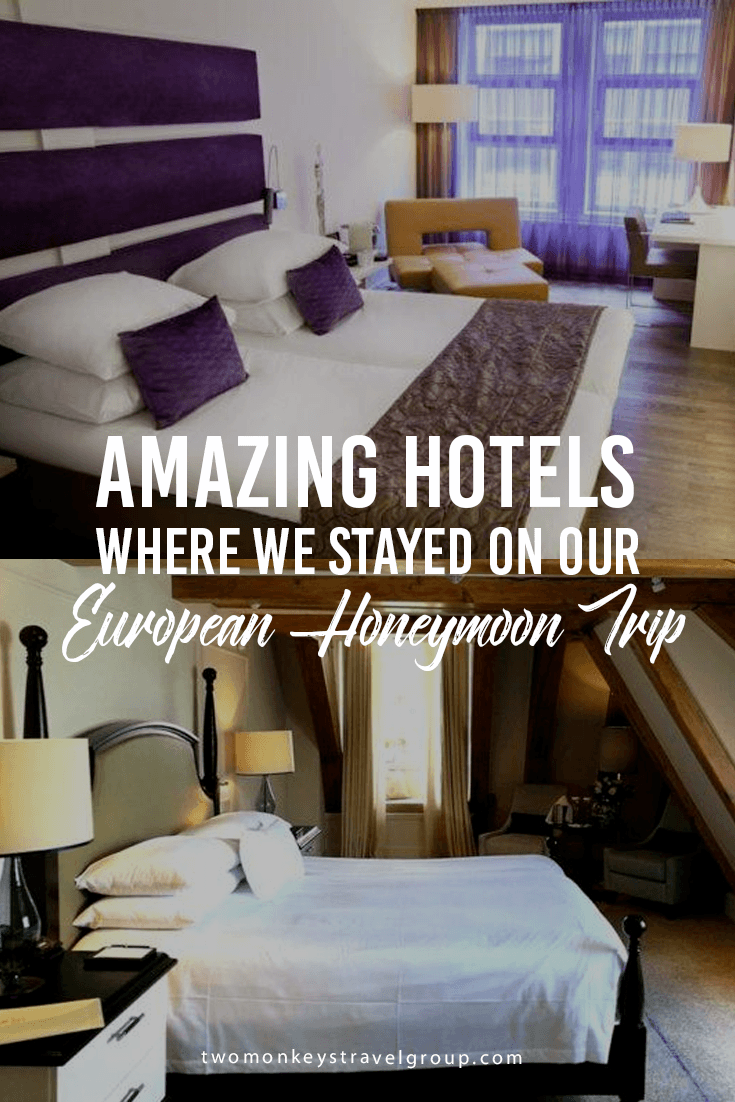 Amazing Hotels where we stayed on our European Honeymoon Trip