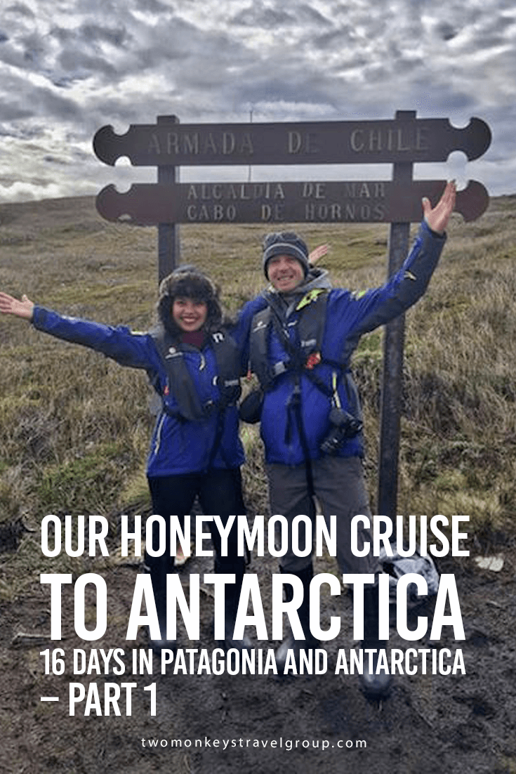 Our Honeymoon Cruise to Antarctica – 16 Days in Patagonia and Antarctica – Part 1