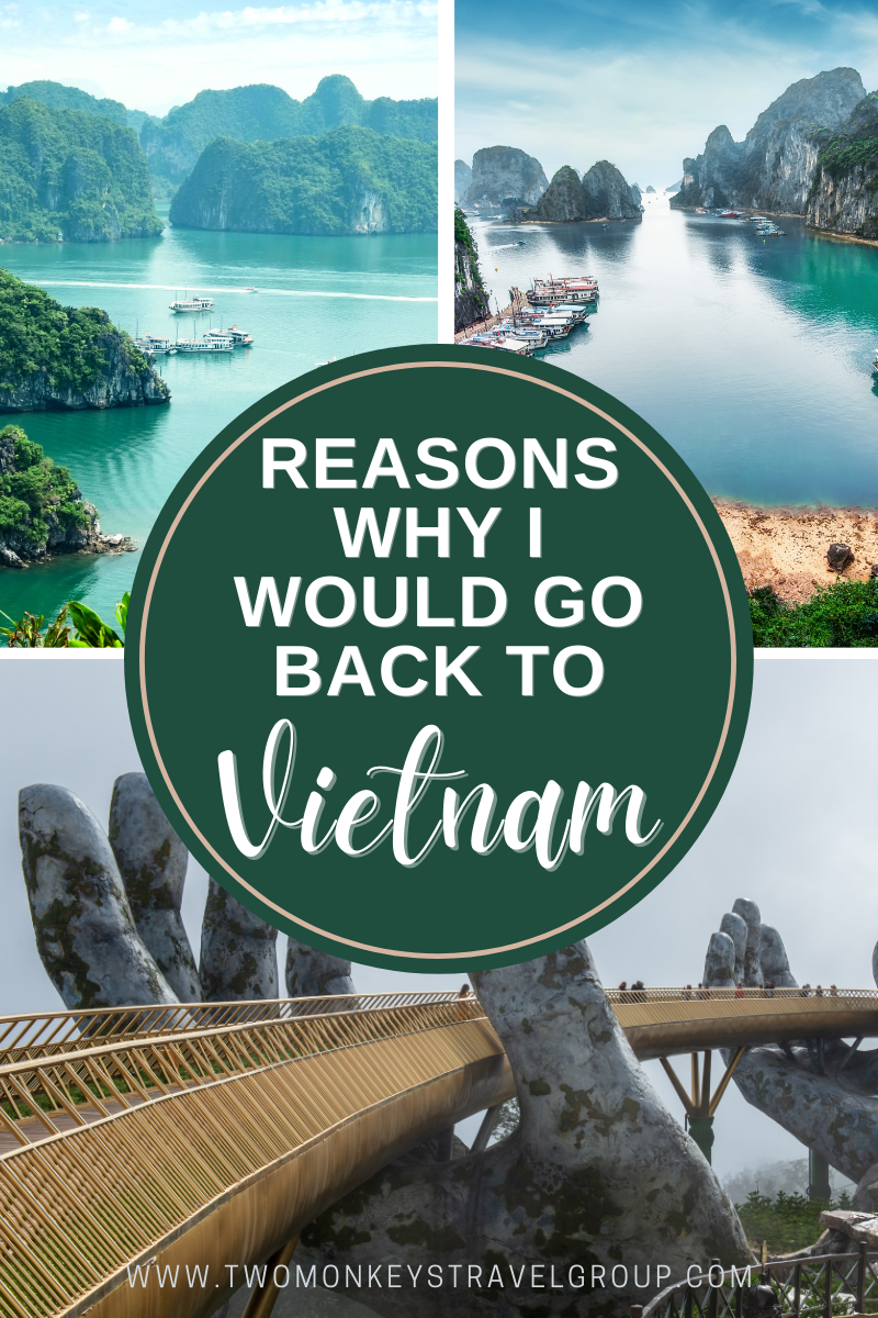 Reasons Why I would Go Back to Vietnam