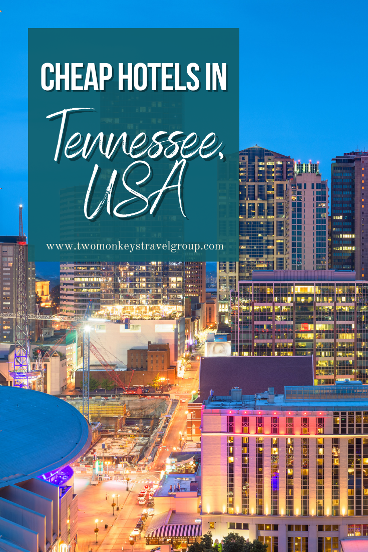 Ultimate List of the Best Cheap Hotels in Tennessee, USA