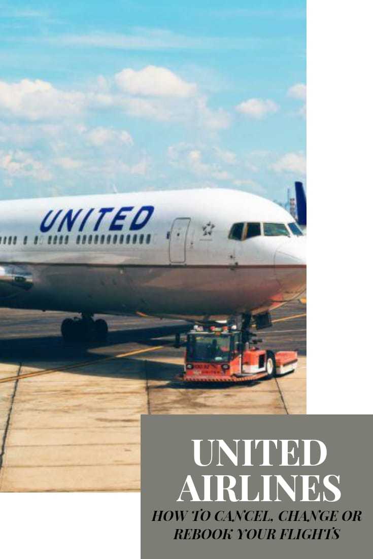 How to Cancel, Change or Rebook Your Flights with United Airlines