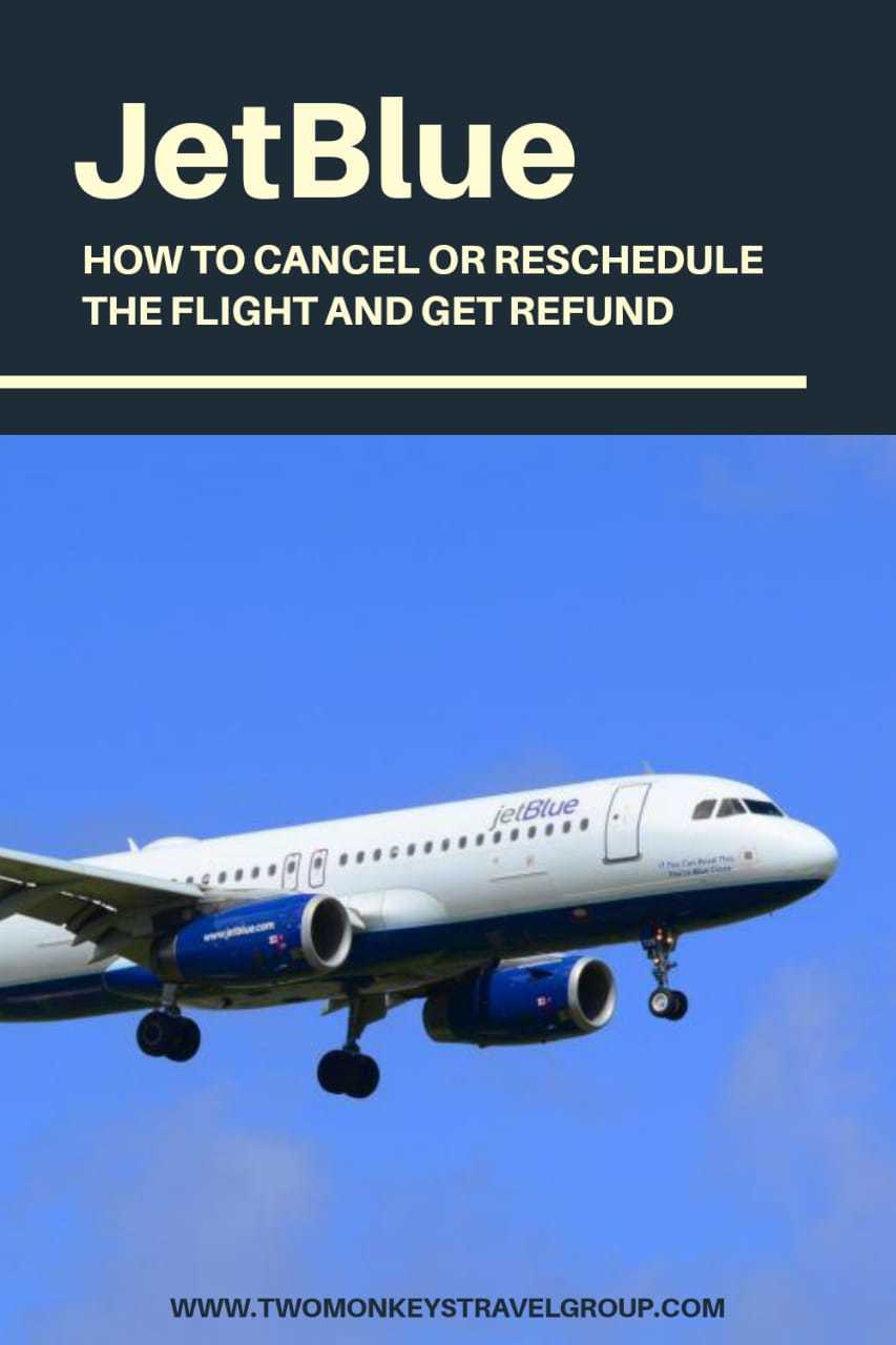 JetBlue Flight How to Cancel or Reschedule The Flight and Get Refund