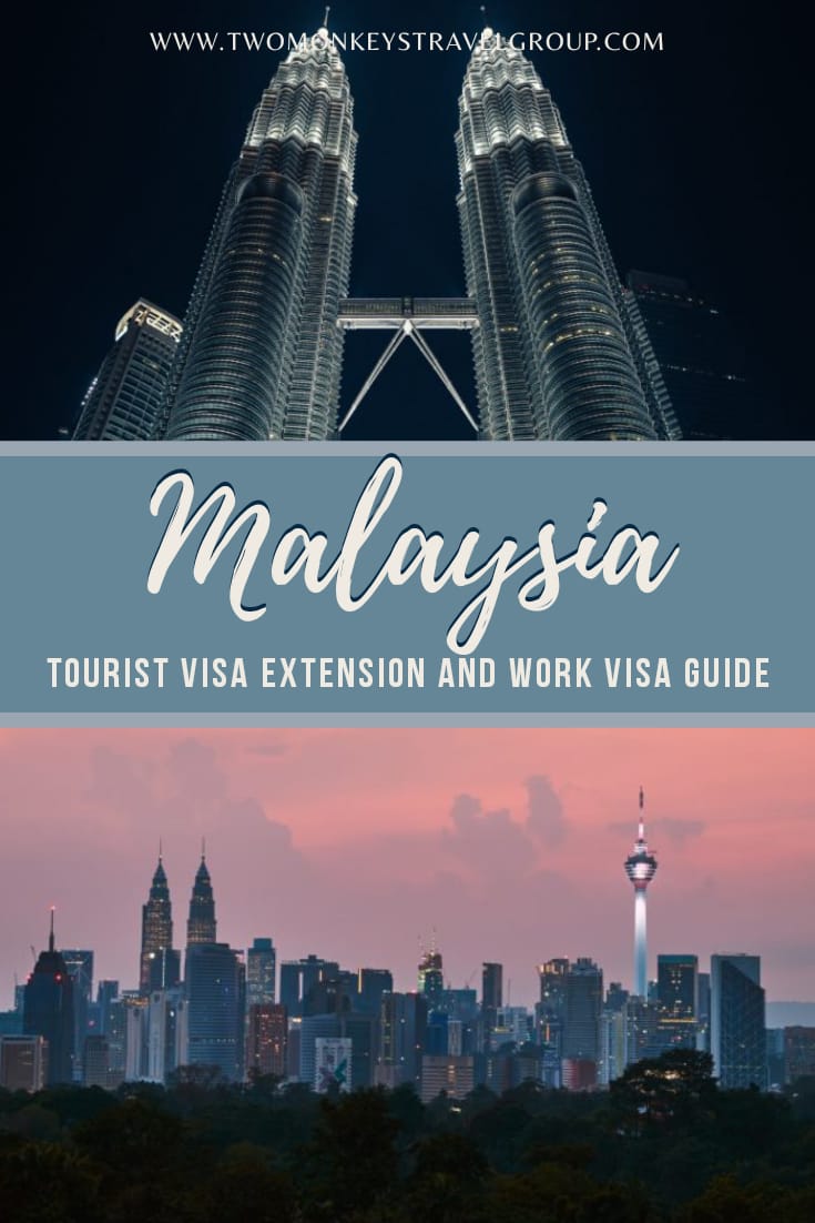 How To Apply For Malaysia Tourist Visa Extension and Work Visa For Philippine Passport Holders [More than 30 Days Stay]