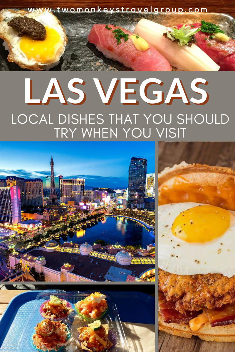 Local Dishes That You Should Try When You Visit Las Vegas