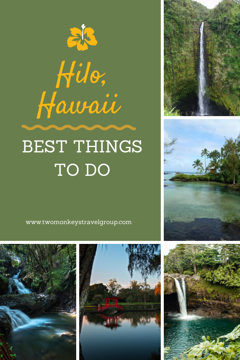 15 Things to do in Hilo, Hawaii [With Suggested Tours]
