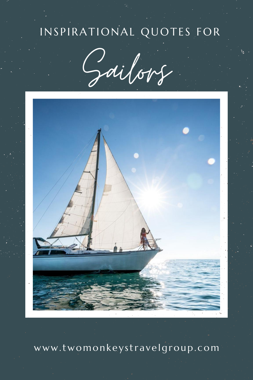 Sailor Sayings and Sailing Quotes Inspirational Quotes for Sailors