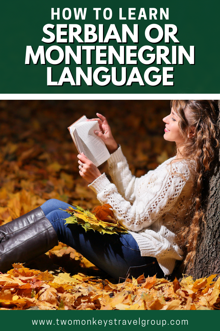 How To Learn Serbian or Montenegrin Language [Tips and Guides]